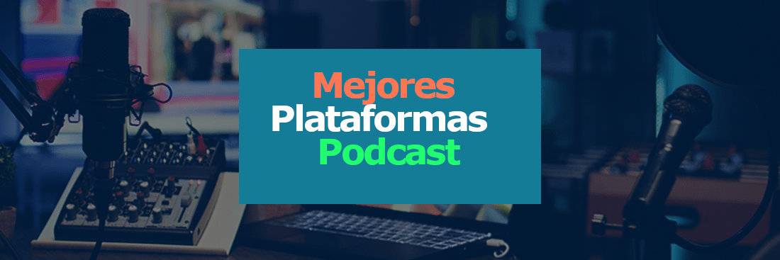 MicrófonoTop blog cuales son las Mejores Plataformas de Podcast